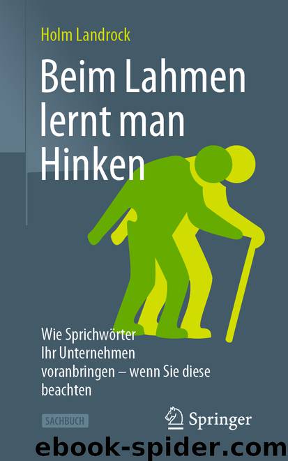 Beim Lahmen lernt man Hinken by Holm Landrock