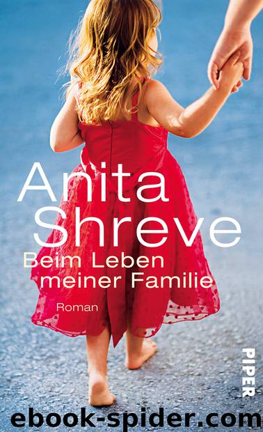 Beim Leben meiner Familie by Shreve Anita