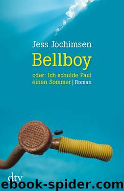 Bellboy oder: Ich schulde Paul einen Sommer - Roman by dtv