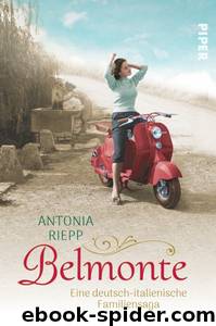 Belmonte: Eine deutsch-italienische Familiensaga (German Edition) by Riepp Antonia