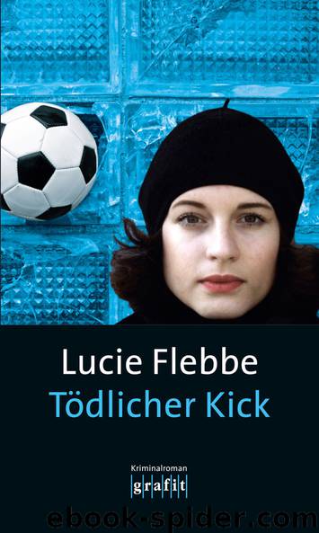 Ben Danner 06 - Tödlicher Kick by Flebbe Lucie