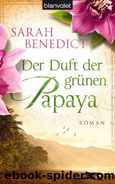 Benedict, Sarah by Der Duft der gruenen Papaya