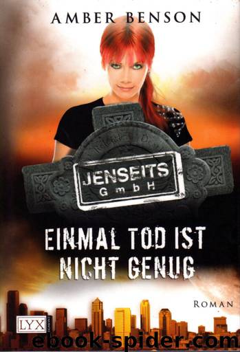 Benson, Amber - Jenseits GmbH 2 - Einmal Tod ist nicht genug by Amber Benson