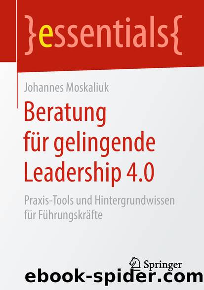 Beratung für gelingende Leadership 4.0 by Johannes Moskaliuk