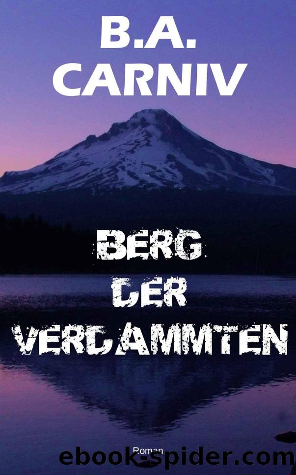 Berg der Verdammten (German Edition) by B.A. Carniv