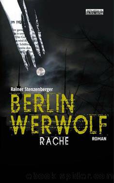 Berlin Werwolf: Rache (German Edition) by Stenzenberger Rainer