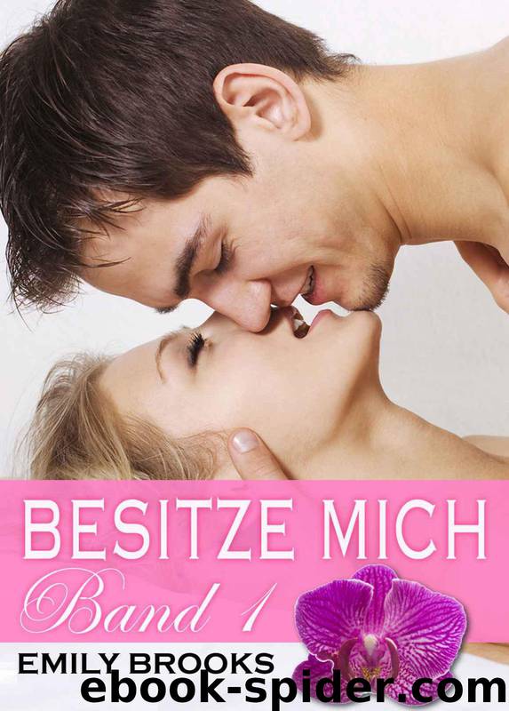 Besitze mich! (Band 1) by Emily Brooks