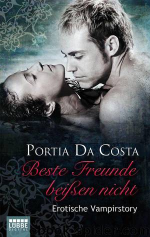 Beste Freunde beißen nicht: Erotische Vampirstory (German Edition) by Costa Portia Da