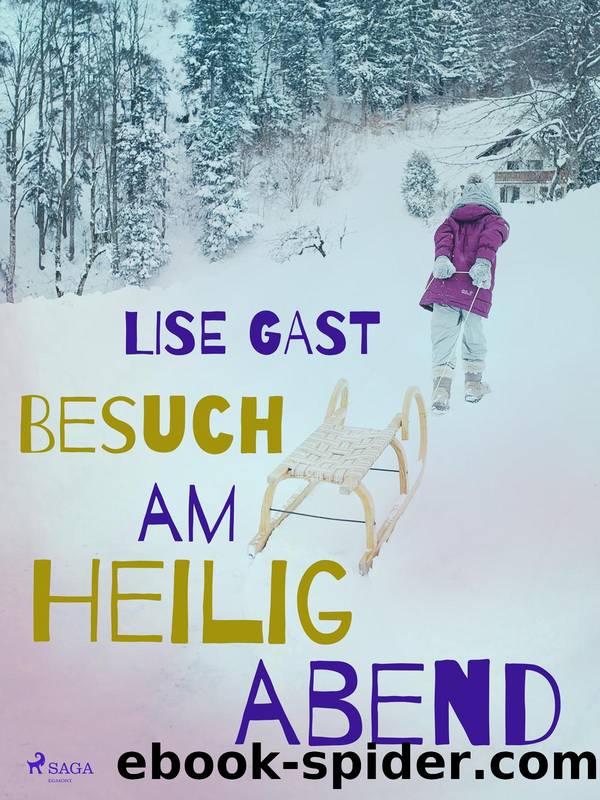 Besuch am Heiligabend by Lise Gast