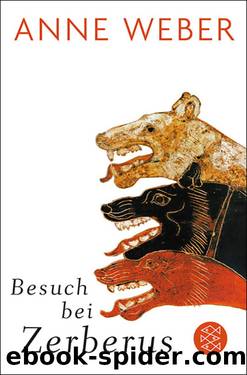 Besuch bei Zerberus by Anne Weber