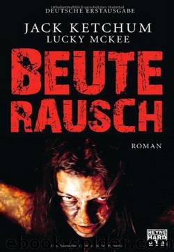 Beuterausch by Jack Ketchum & Lucky McKee