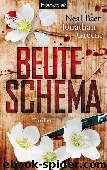 Beuteschema: Thriller (German Edition) by Baer Neal & Greene Jonathan