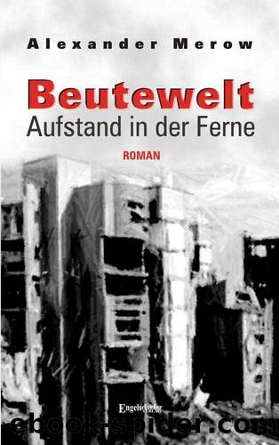 Beutewelt 2: Aufstand in der Ferne (German Edition) by Merow Alexander