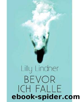 Bevor ich falle: Roman (German Edition) by Lilly Lindner