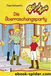 Bibi und Tina - 37 - Die Überraschungsparty by Theo Schwartz