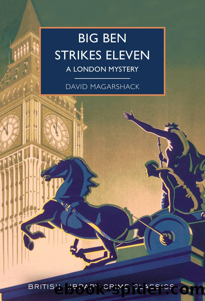 Big Ben Strikes Eleven: A London Mystery by Magarshack David