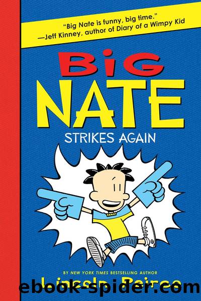 Big Nate Strikes Again by Lincoln Peirce