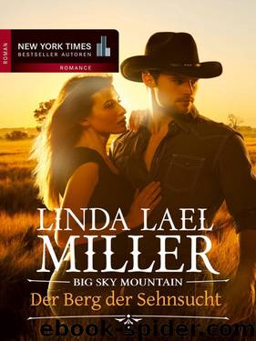 Big Sky Mountain – Der Berg der Sehnsucht by Linda Lael Miller