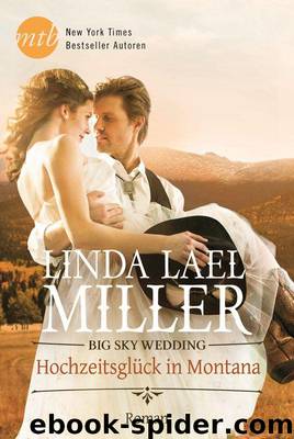 Big Sky Wedding - Hochzeitsglueck in Montana by Linda Lael Miller