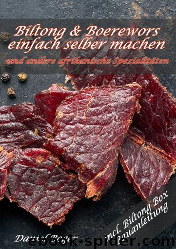 Biltong & Boerewors einfach selber machen by Daniel Boger