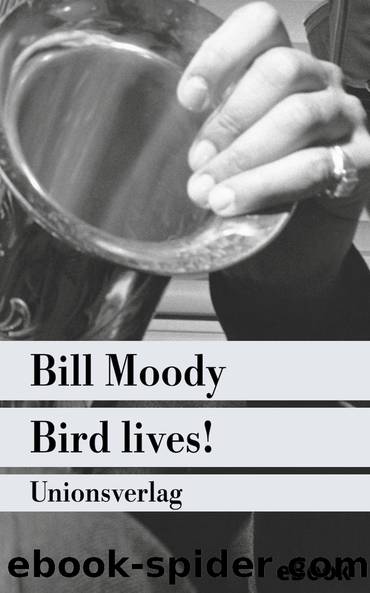 Bird lives! by Bill Moody