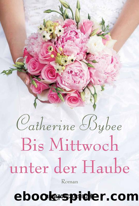 Bis Mittwoch unter der Haube by Catherine Bybee