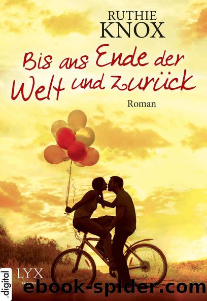 Bis ans Ende der Welt und zurueck by Knox Ruthie