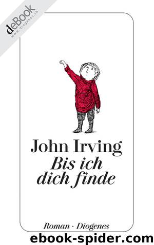 Bis ich dich finde by Irving John