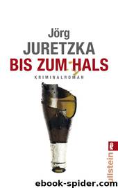 Bis zum Hals by Juretzka Jörg