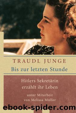 Bis zur letzten Stunde by Traudl Junge