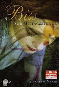 Bis(s) zur Mittagsstunde by Meyer Stephenie