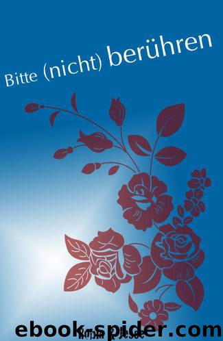 Bitte nicht berühren (German Edition) by Robin