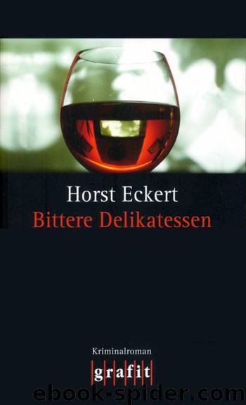 Bittere Delikatessen by Horst Eckert