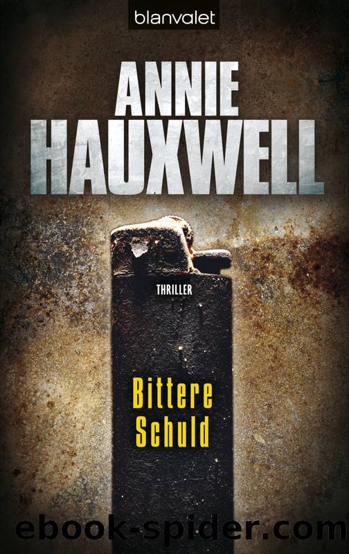 Bittere Schuld by Annie Hauxwell