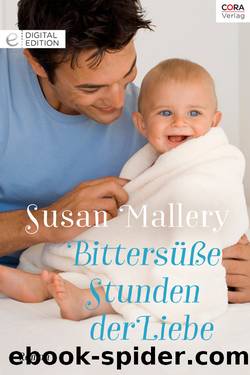 Bittersüße Stunden der Liebe by Susan Mallery