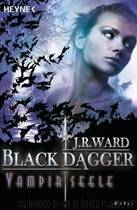 Black Dagger 15: Vampirseele by Ward J.R