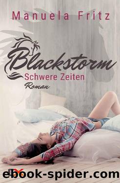 Blackstorm 04 - Schwere Zeiten by Manuela Fritz