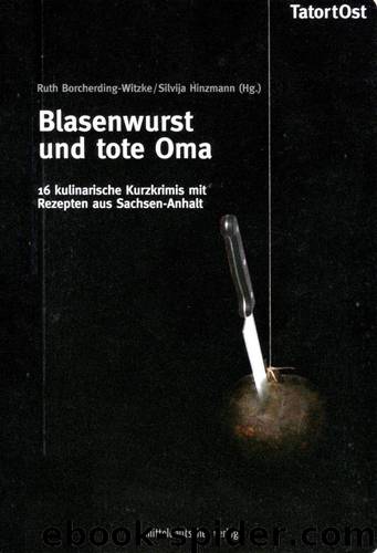 Blasenwurst und Tote Oma by Ruth Borcherding-Witzke & Silvija Hinzmann