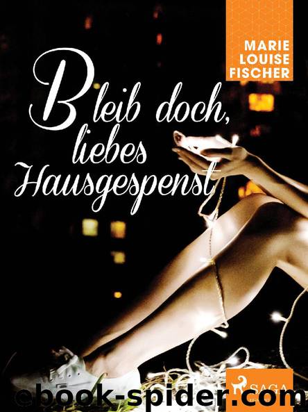 Bleib doch, liebes Hausgespenst by Marie Louise Fischer