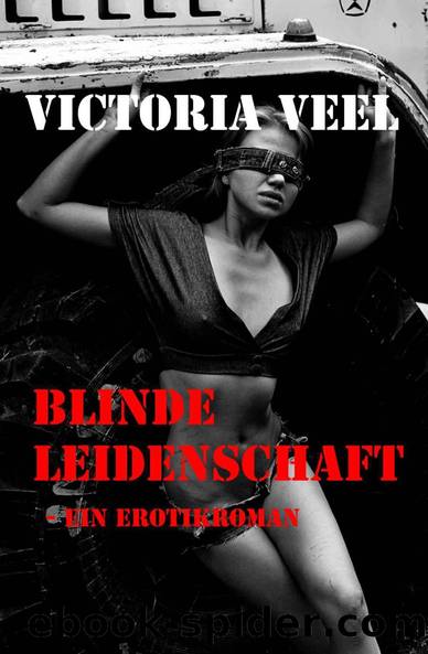 Blinde Leidenschaft by Victoria Veel