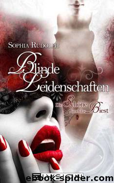 Blinde Leidenschaften: Die Schöne und das Biest (German Edition) by Sophia Rudolph