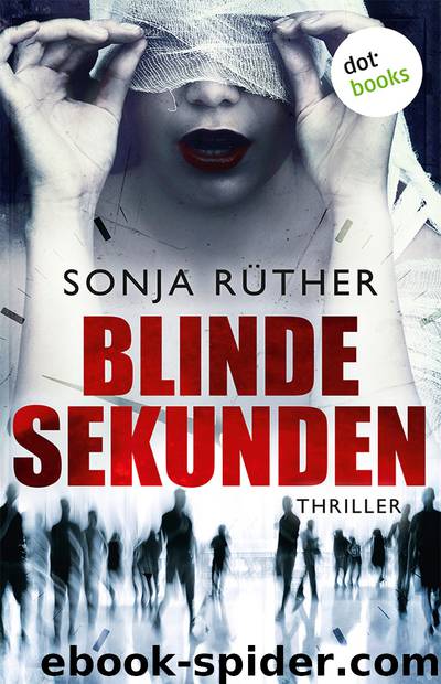 Blinde Sekunden by Rüther Sonja