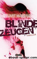 Blinde Zeugen: Thriller by Stuart Macbride;Andreas Jäger