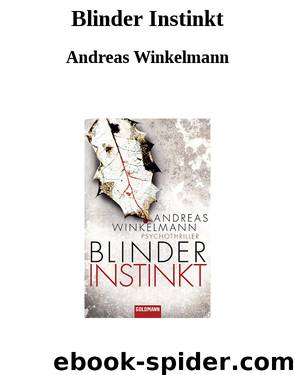 Blinder Instinkt by Andreas Winkelmann