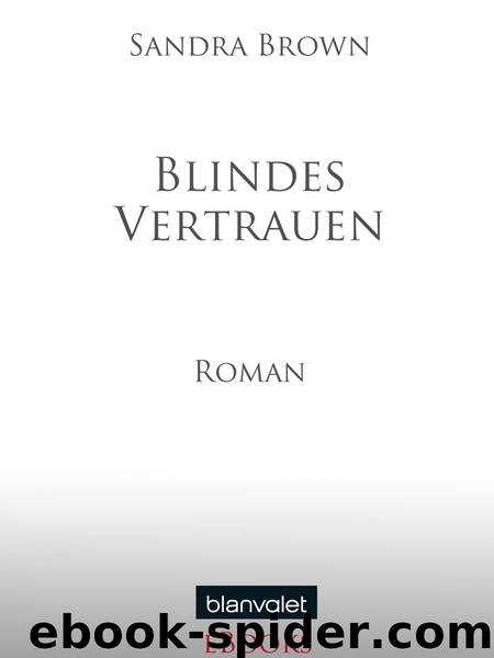 Blindes Vertrauen by Brown Sandra