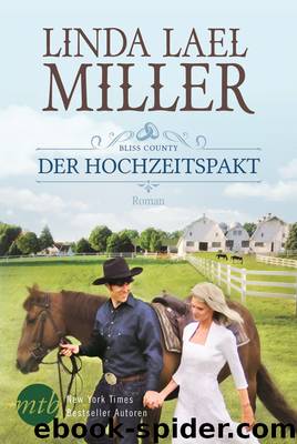 Bliss County – Der Hochzeitspakt by Linda Lael Miller