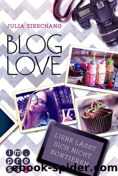 Blog Love. Liebe lässt sich nicht sortieren by Julia Zieschang