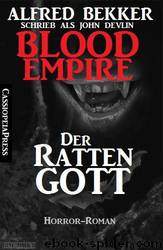 Blood Empire - Der Rattengott by Bekker Alfred