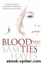 Blood Ties by Hayes Sam