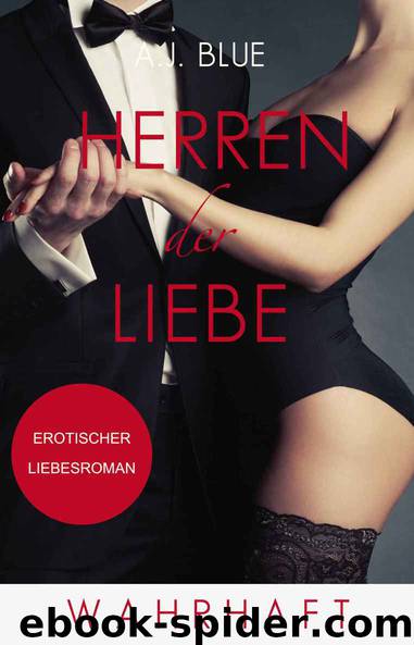 Blue, A. J. - Herren der Liebe 03 by Wahrhaft